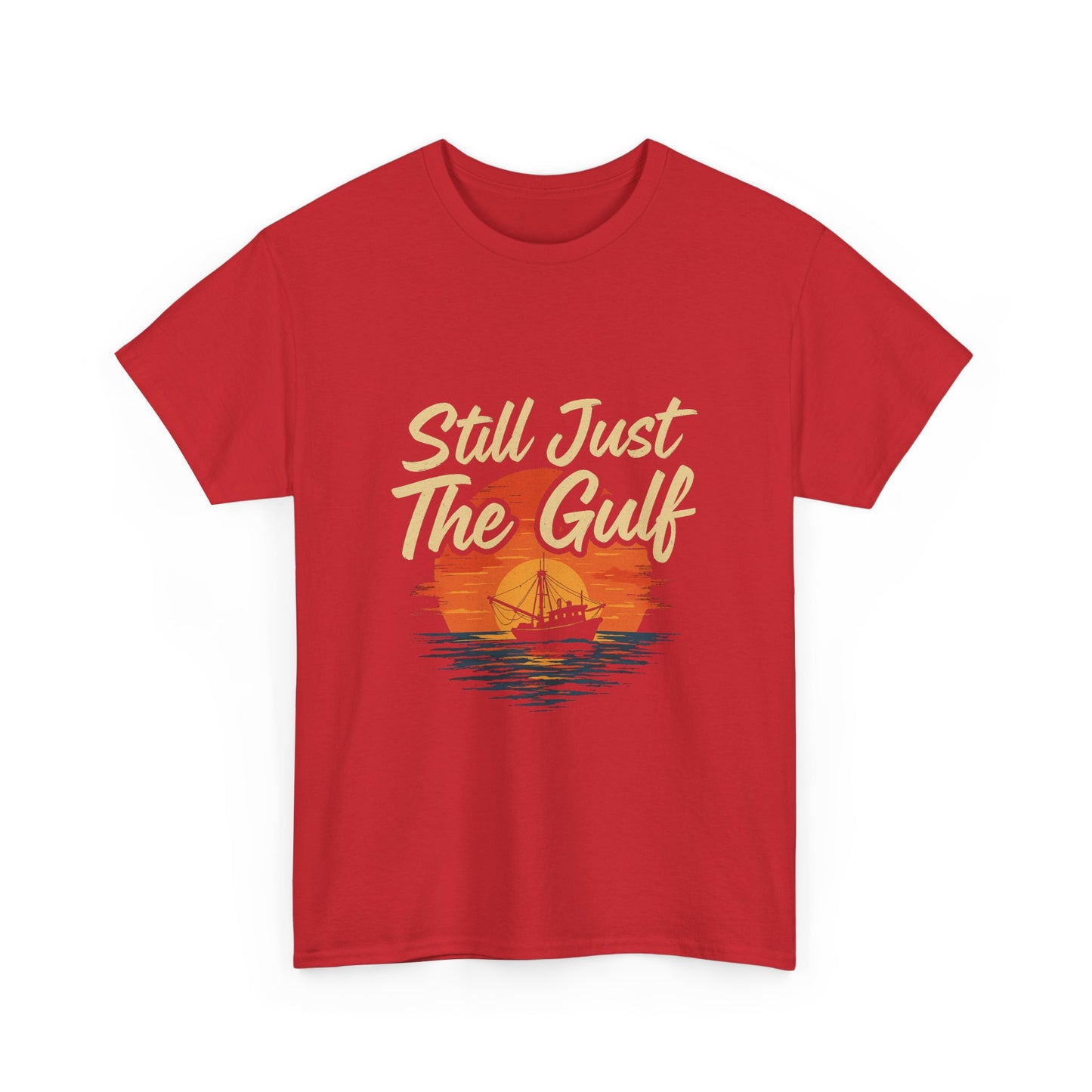 "Still Just the Gulf – Coastal Pride Tee for Locals & Lovers of the South"