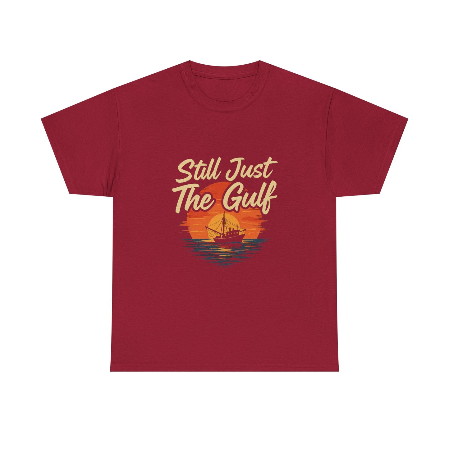 "Still Just the Gulf – Coastal Pride Tee for Locals & Lovers of the South"