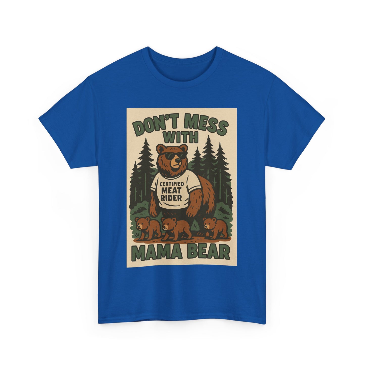 “Don’t Mess With Mama Bear” T-Shirt