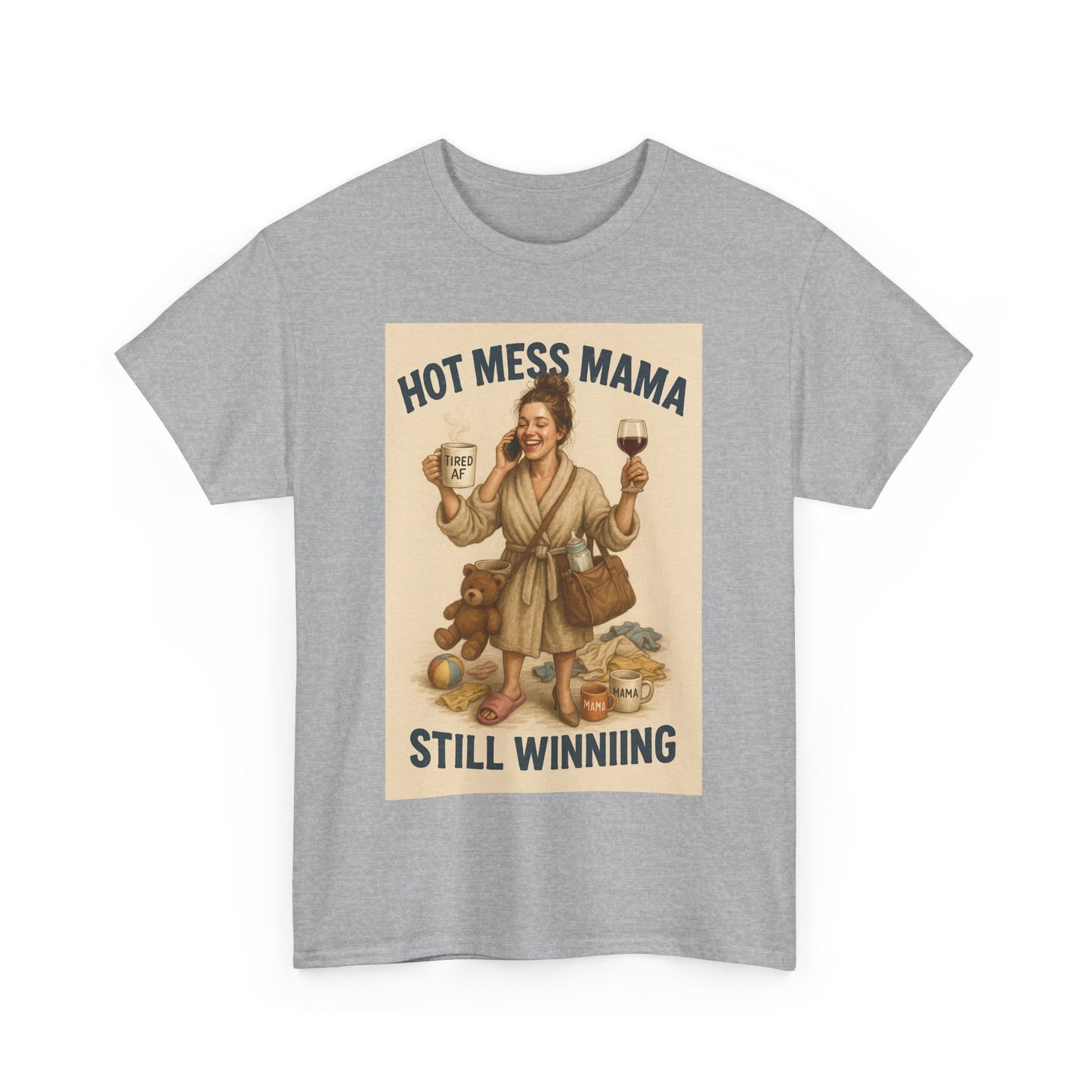 “Hot Mess Mama – Still Winning” T-Shirt