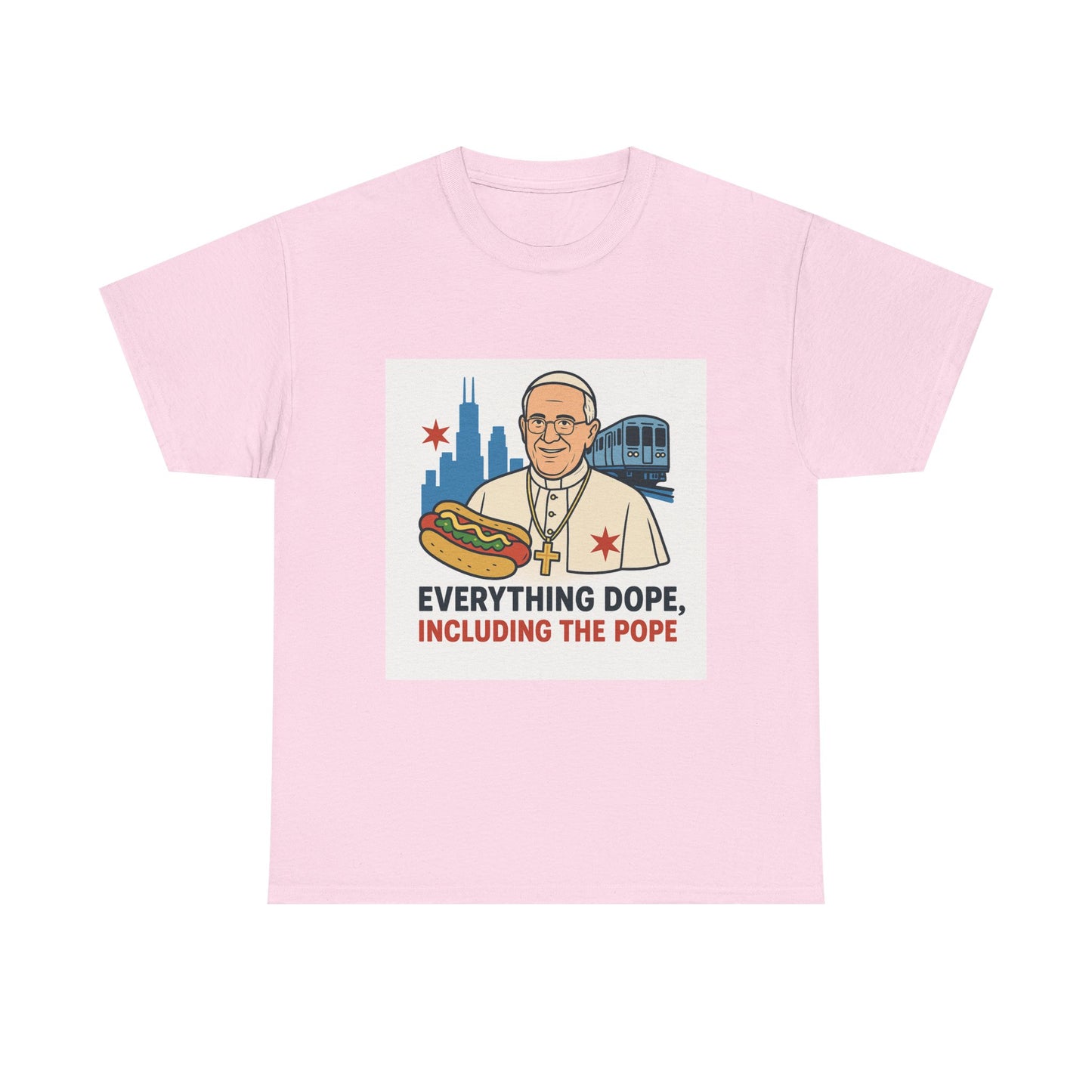 Everything Dope, Including The Pope T-Shirt, Funny Tee, Pope Art, Chicago Souvenir, Unisex Gift Idea, Religious Humor