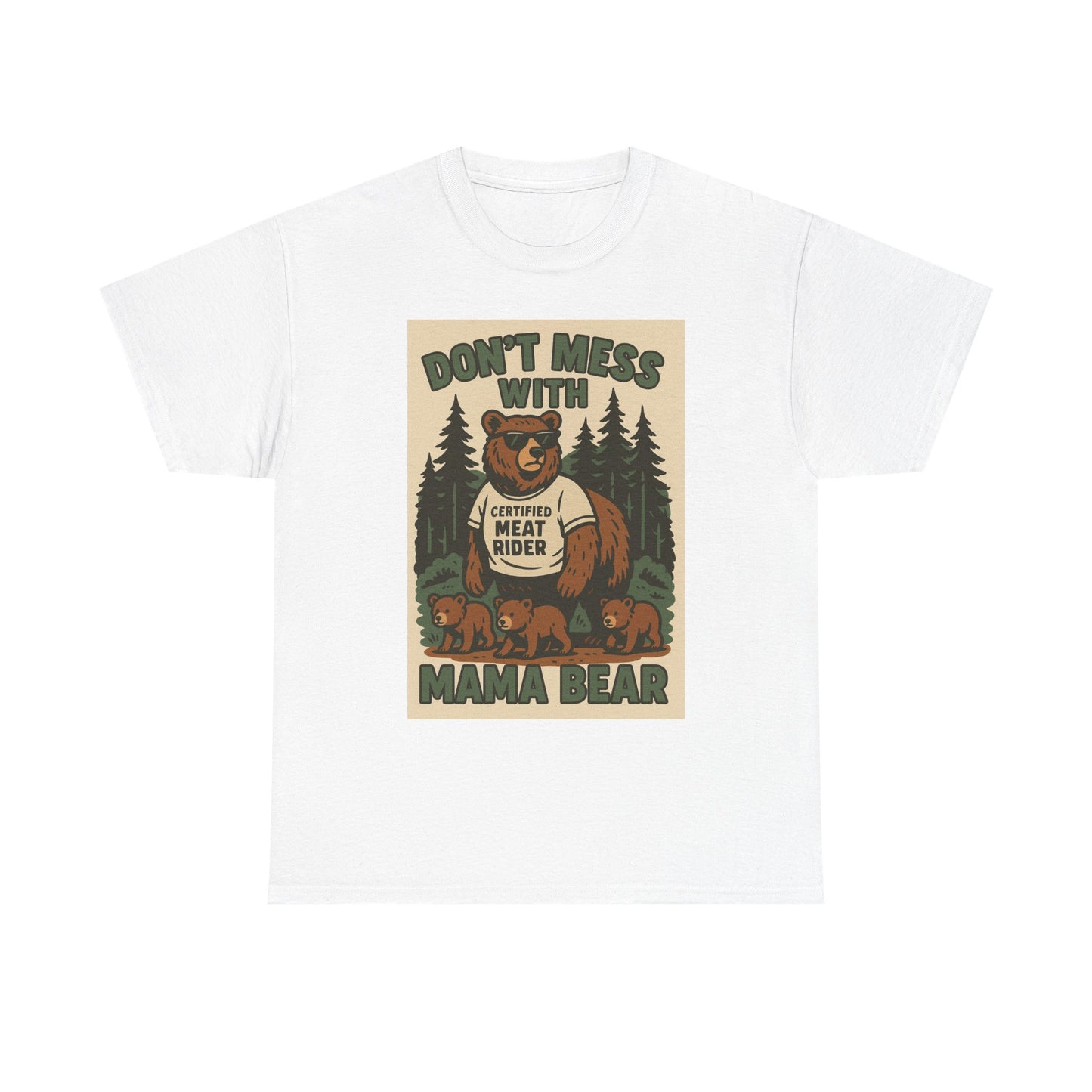 “Don’t Mess With Mama Bear” T-Shirt