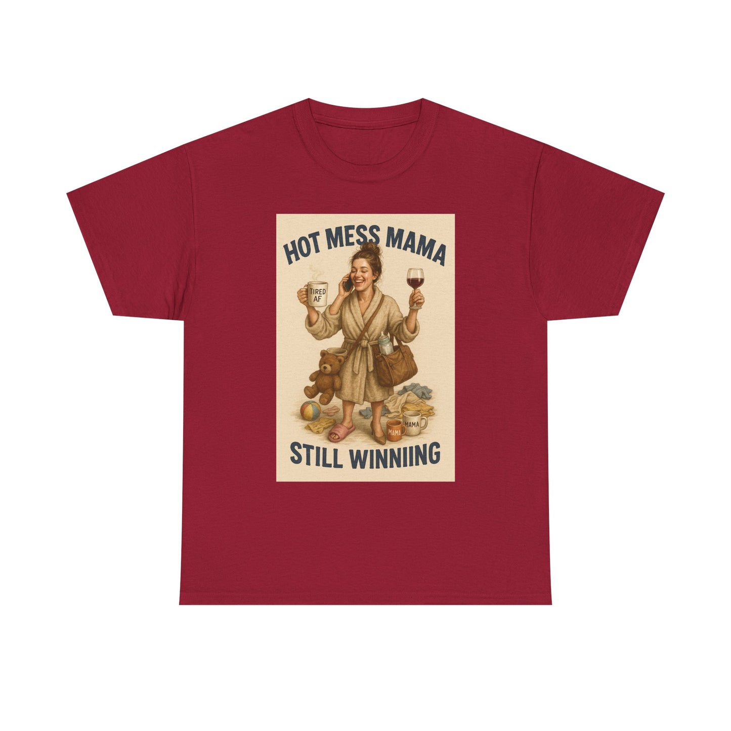 “Hot Mess Mama – Still Winning” T-Shirt
