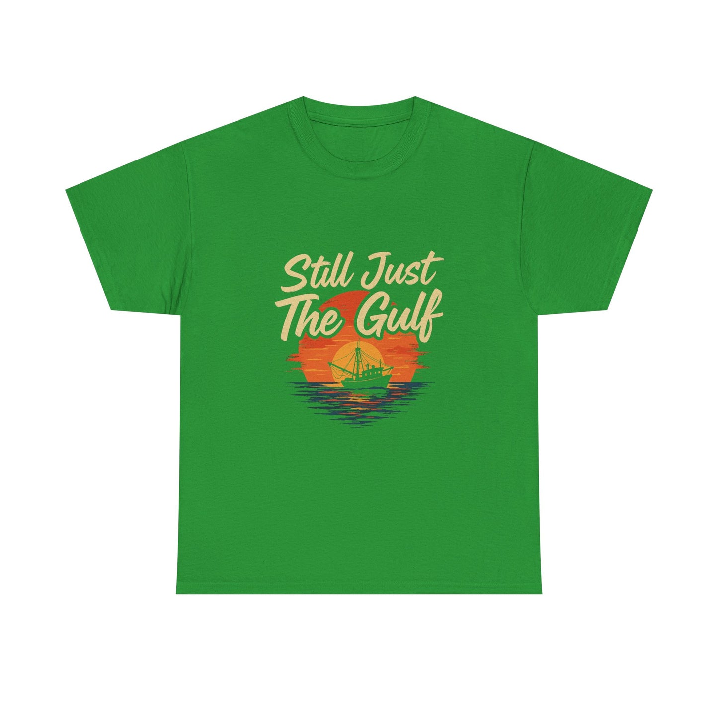 "Still Just the Gulf – Coastal Pride Tee for Locals & Lovers of the South"