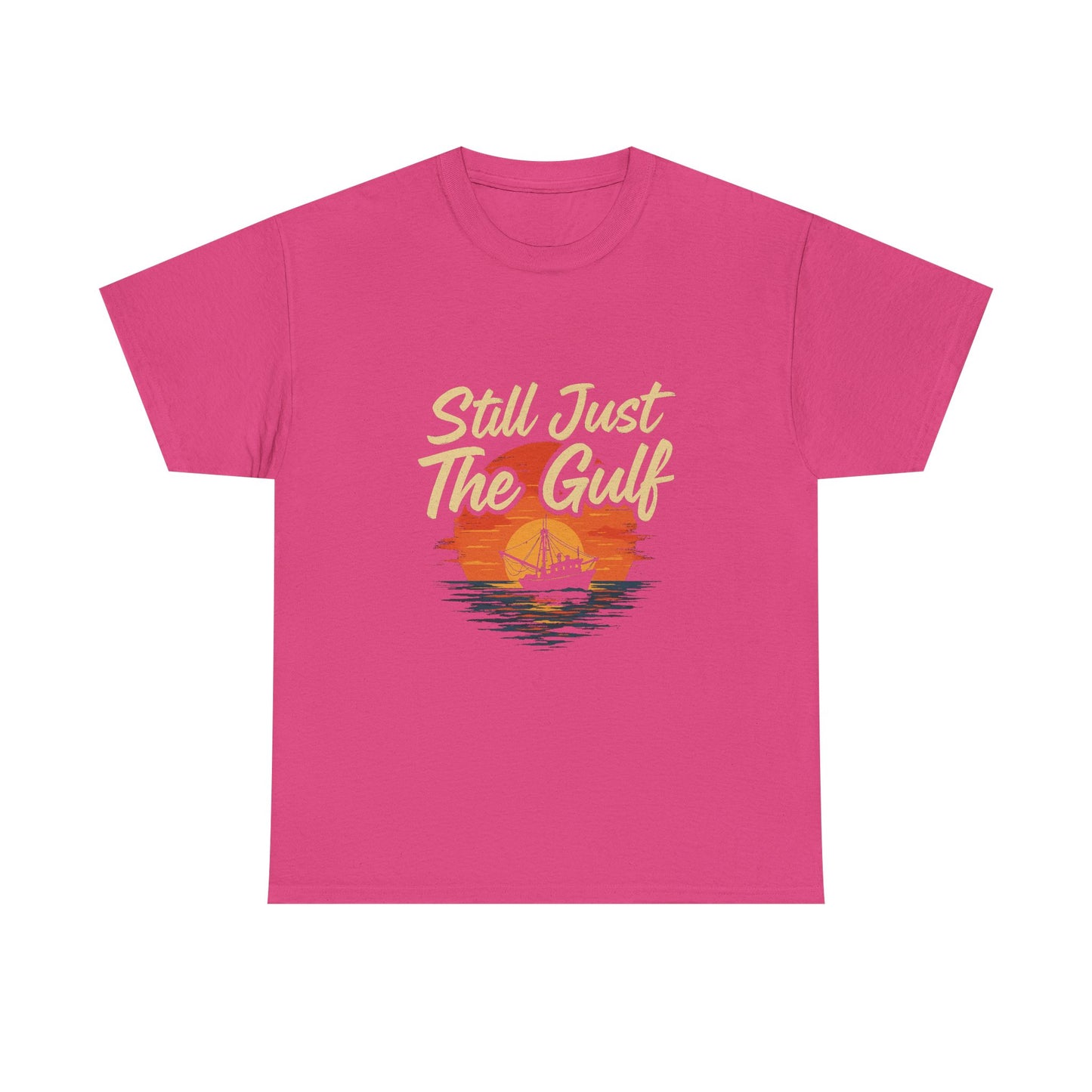 "Still Just the Gulf – Coastal Pride Tee for Locals & Lovers of the South"