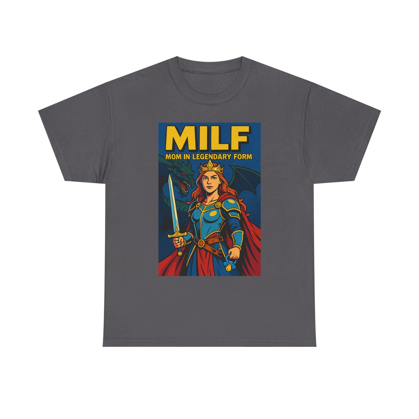 “MILF – Mom In Legendary Form” T-Shirt