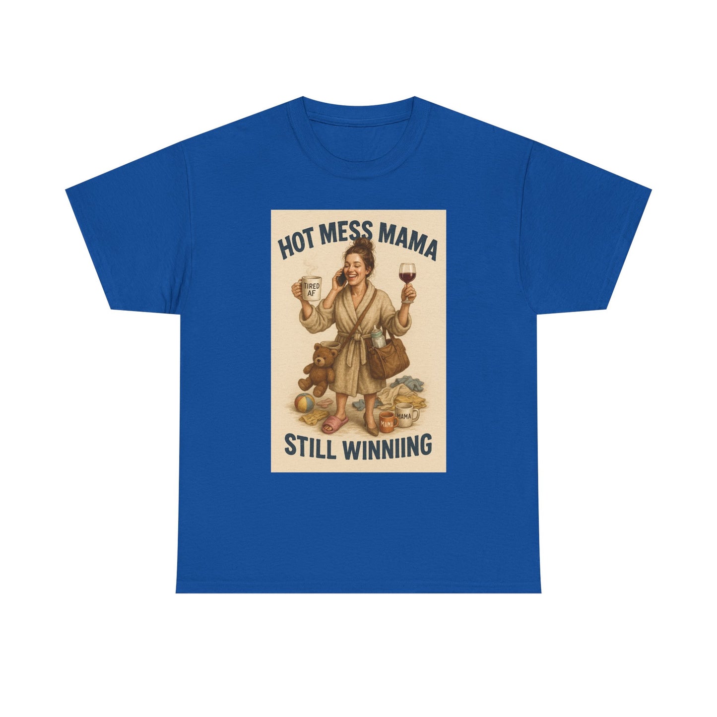 “Hot Mess Mama – Still Winning” T-Shirt