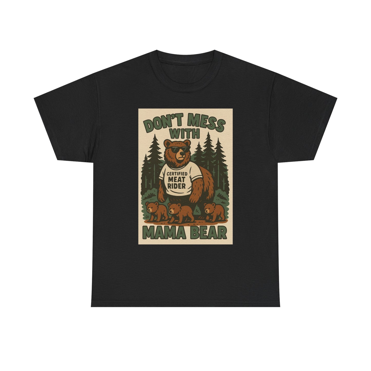 “Don’t Mess With Mama Bear” T-Shirt