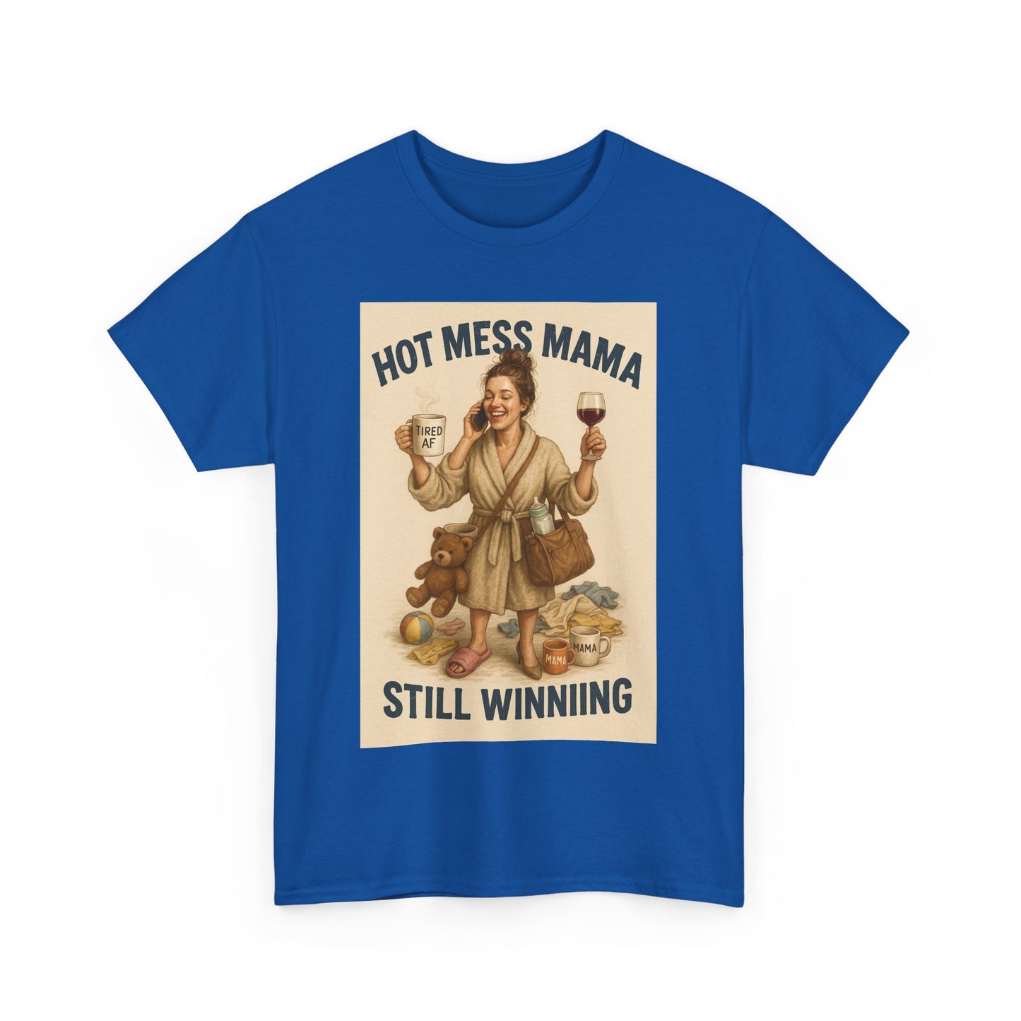 “Hot Mess Mama – Still Winning” T-Shirt