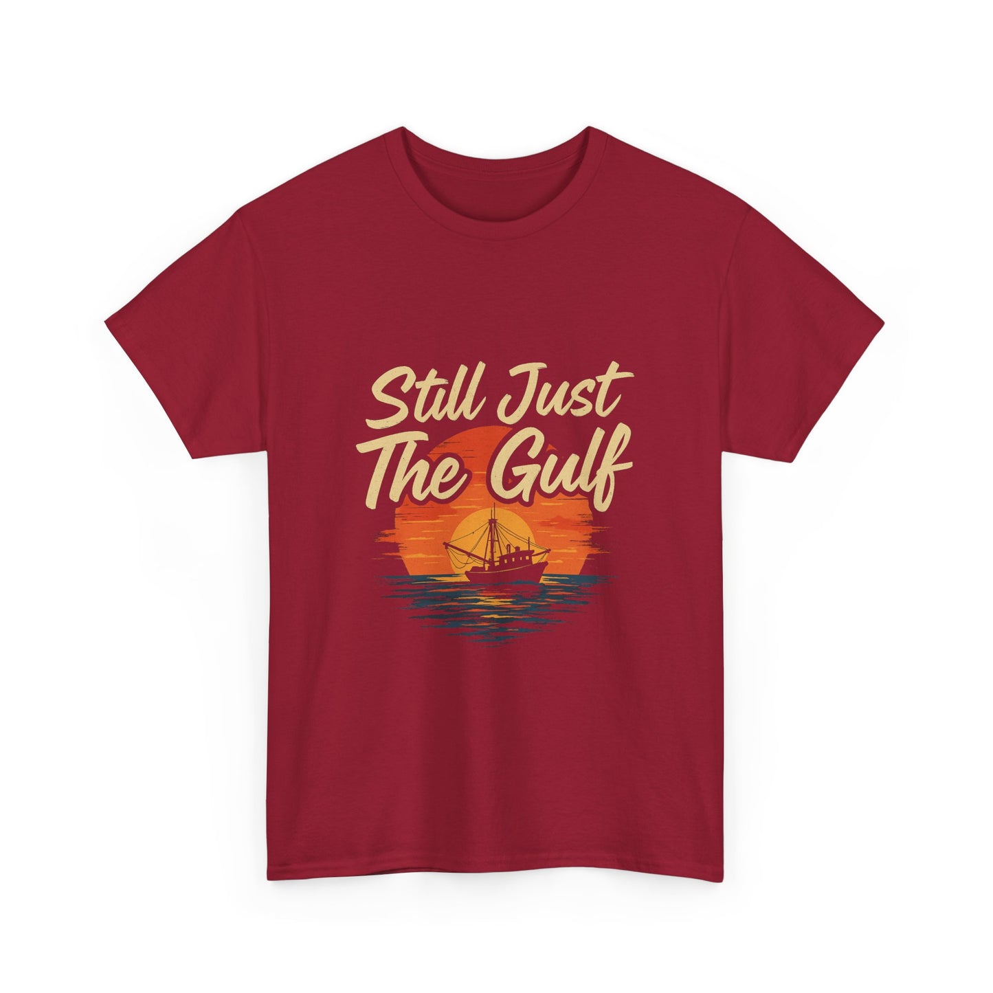 "Still Just the Gulf – Coastal Pride Tee for Locals & Lovers of the South"
