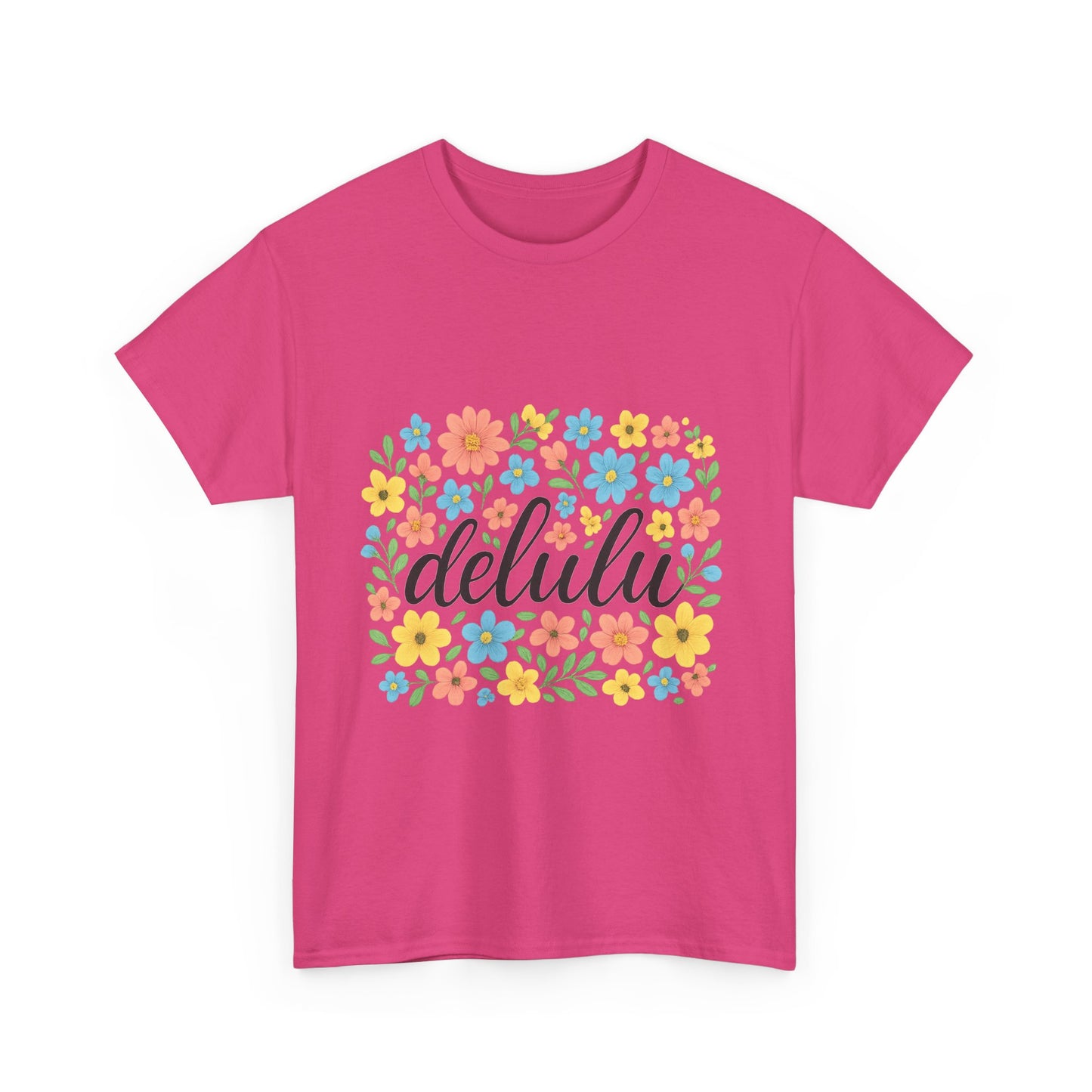 "Delulu and Blooming – Script Tee for the Chronically Unhinged"