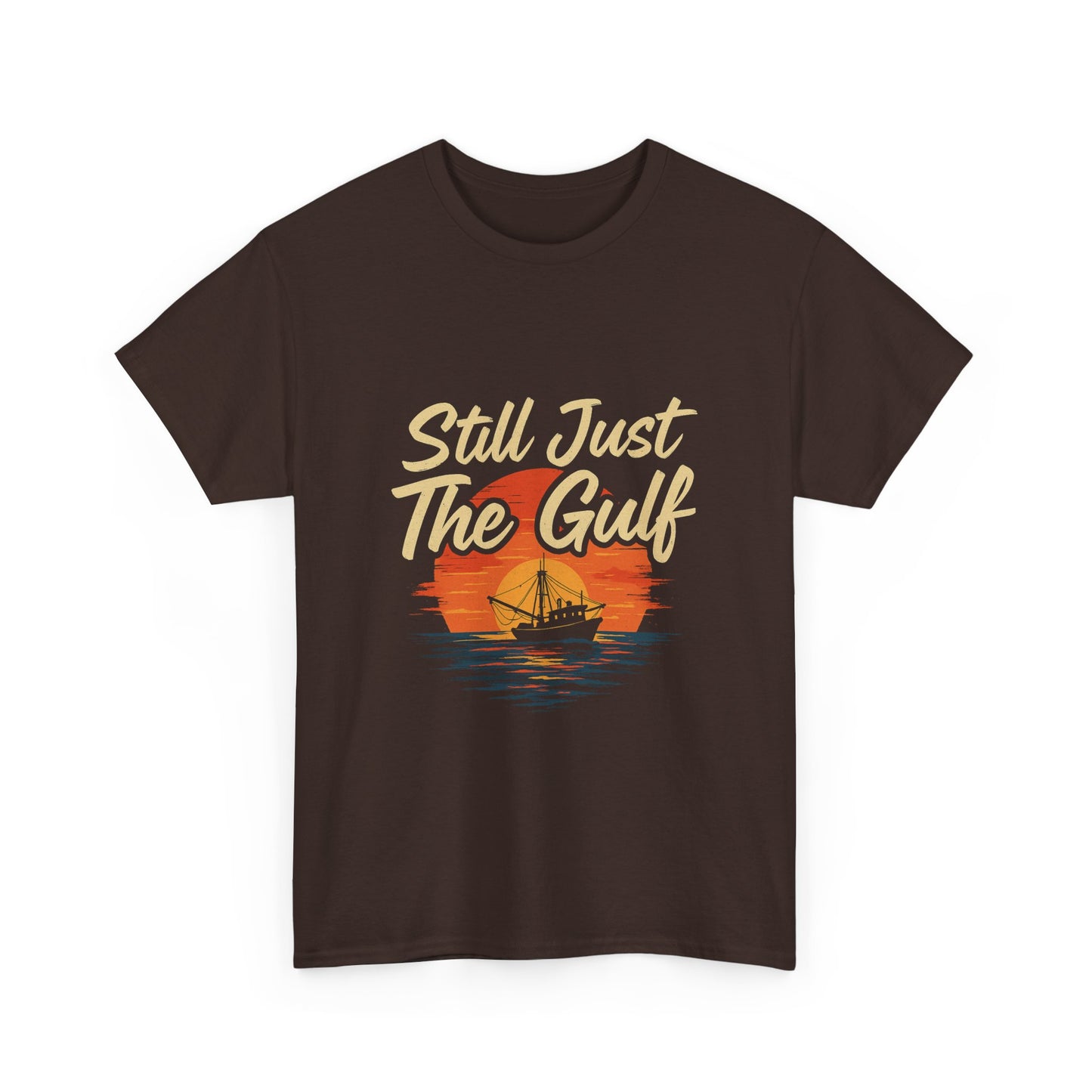 "Still Just the Gulf – Coastal Pride Tee for Locals & Lovers of the South"