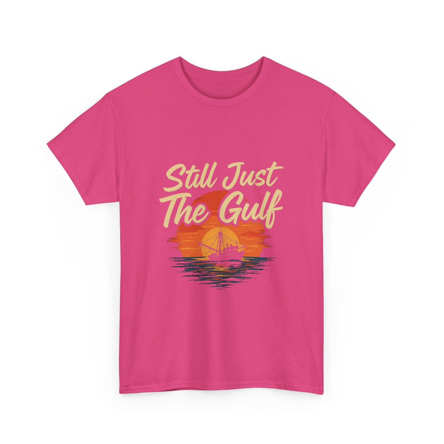 "Still Just the Gulf – Coastal Pride Tee for Locals & Lovers of the South"