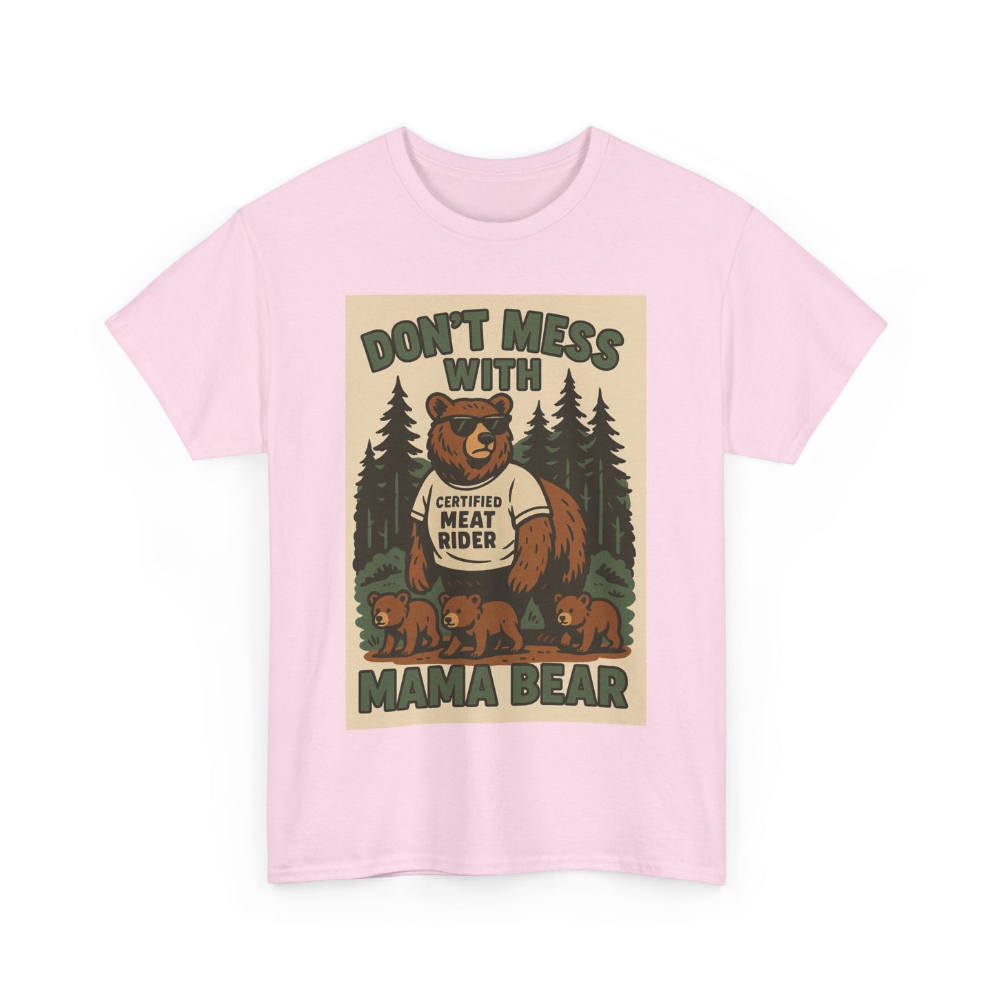 “Don’t Mess With Mama Bear” T-Shirt