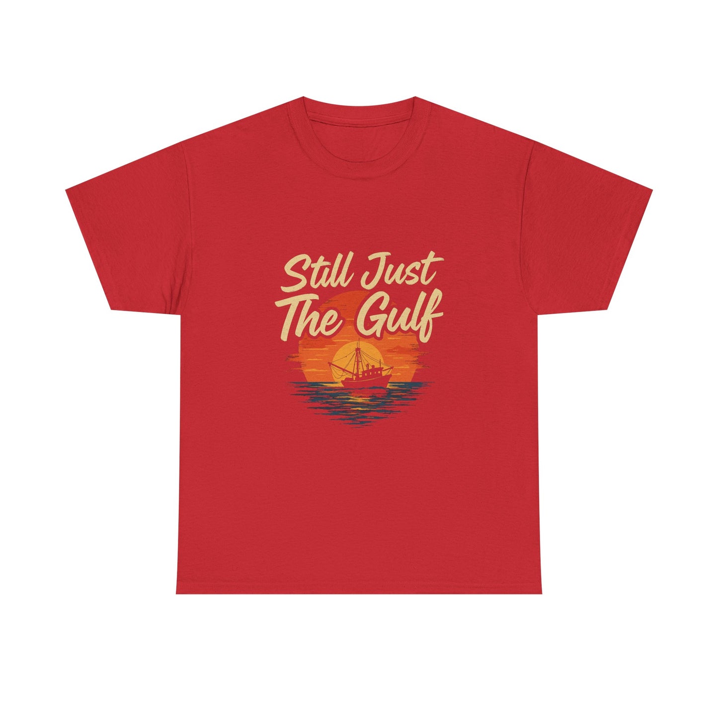 "Still Just the Gulf – Coastal Pride Tee for Locals & Lovers of the South"