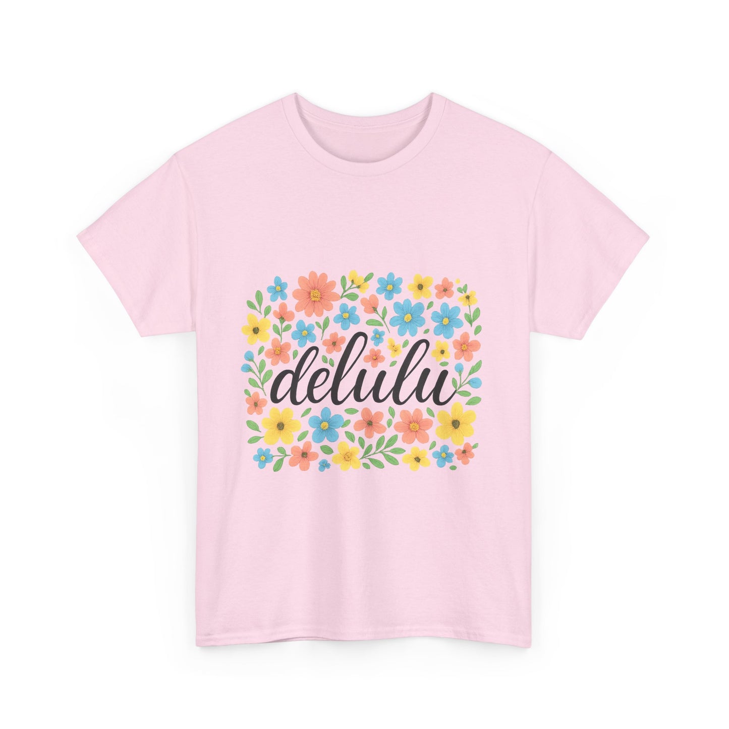"Delulu and Blooming – Script Tee for the Chronically Unhinged"