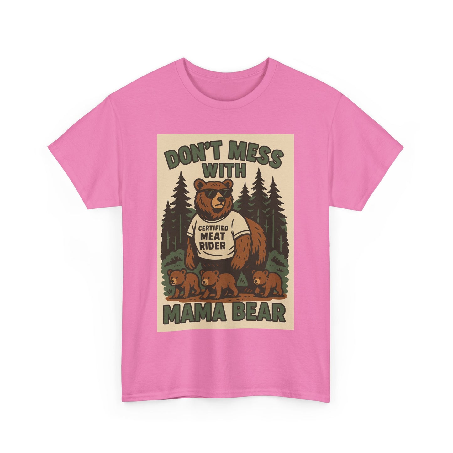 “Don’t Mess With Mama Bear” T-Shirt
