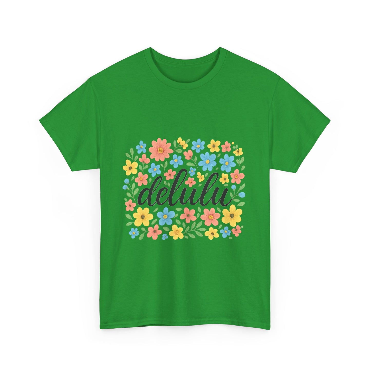 "Delulu and Blooming – Script Tee for the Chronically Unhinged"