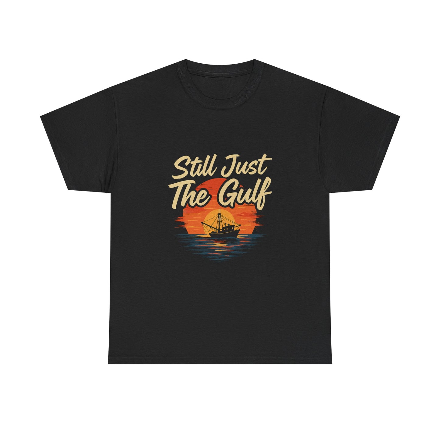 "Still Just the Gulf – Coastal Pride Tee for Locals & Lovers of the South"