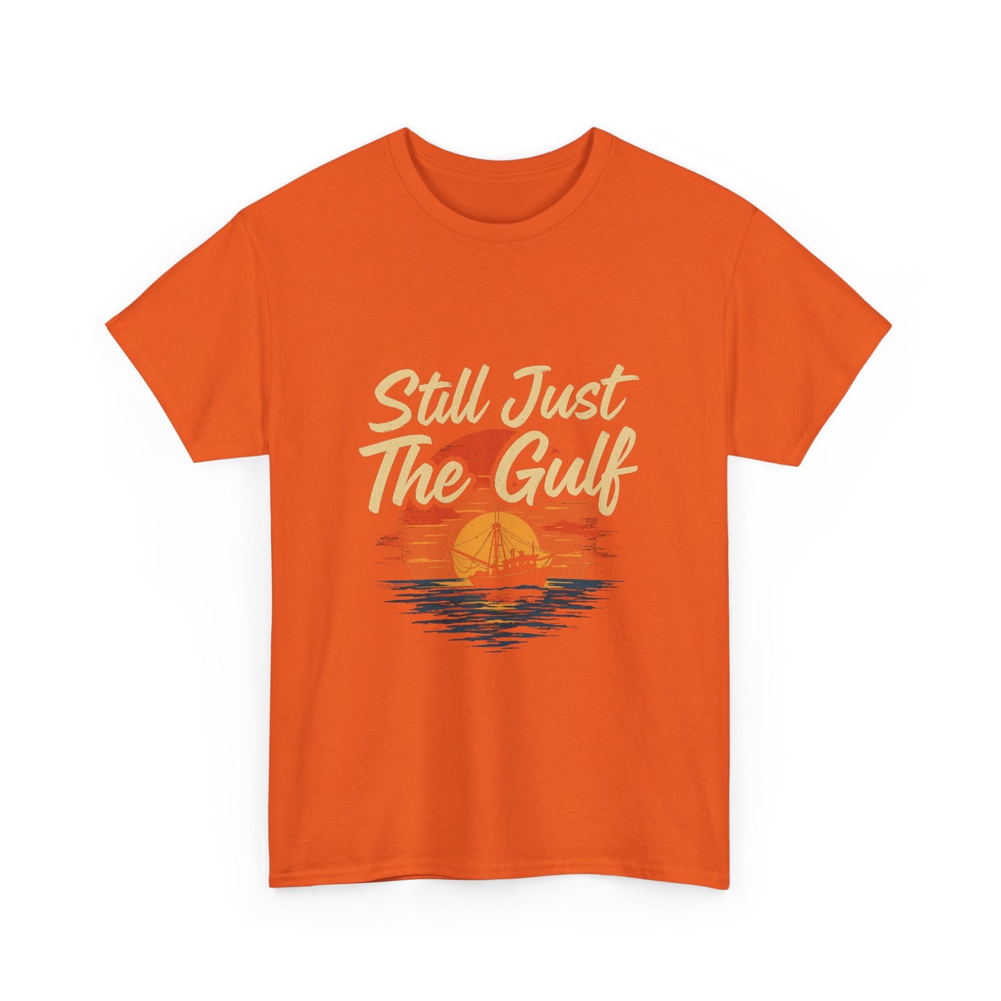 "Still Just the Gulf – Coastal Pride Tee for Locals & Lovers of the South"
