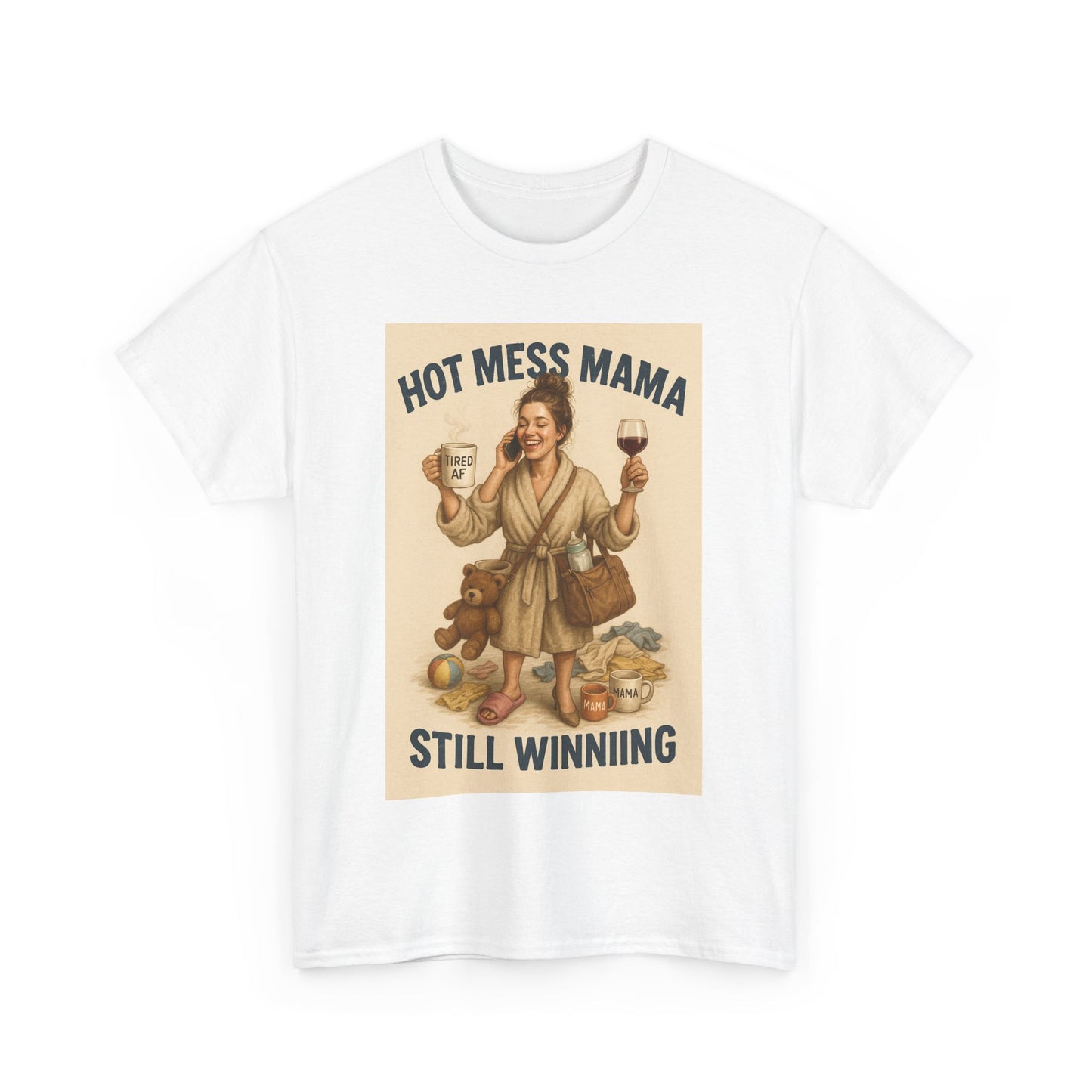 “Hot Mess Mama – Still Winning” T-Shirt