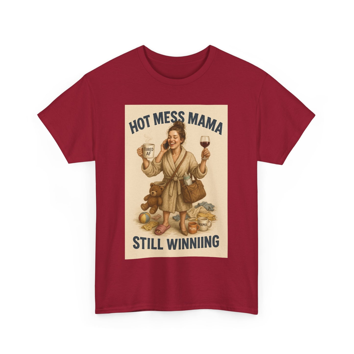 “Hot Mess Mama – Still Winning” T-Shirt