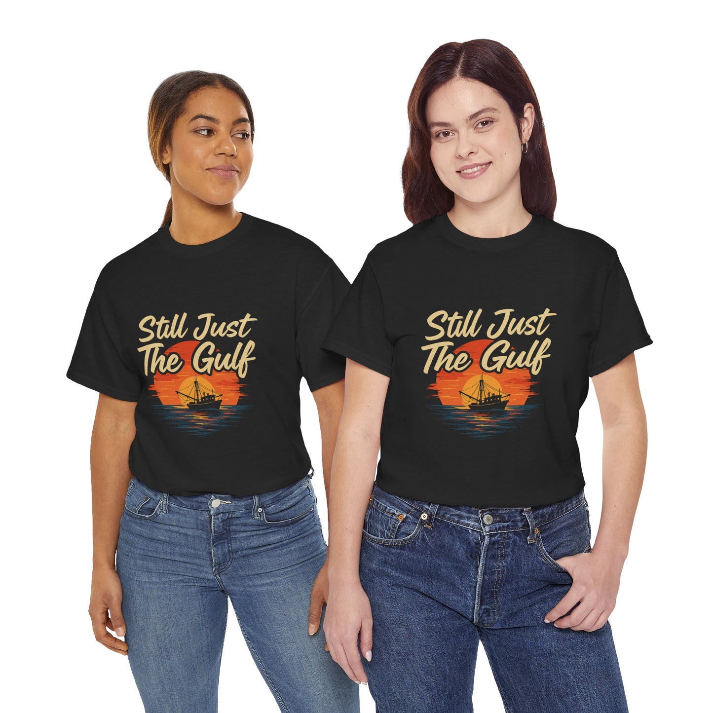 "Still Just the Gulf – Coastal Pride Tee for Locals & Lovers of the South"