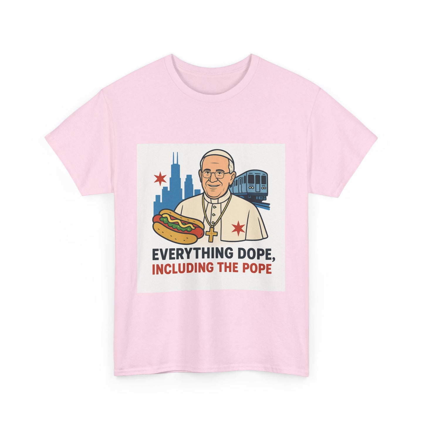 Everything Dope, Including The Pope T-Shirt, Funny Tee, Pope Art, Chicago Souvenir, Unisex Gift Idea, Religious Humor