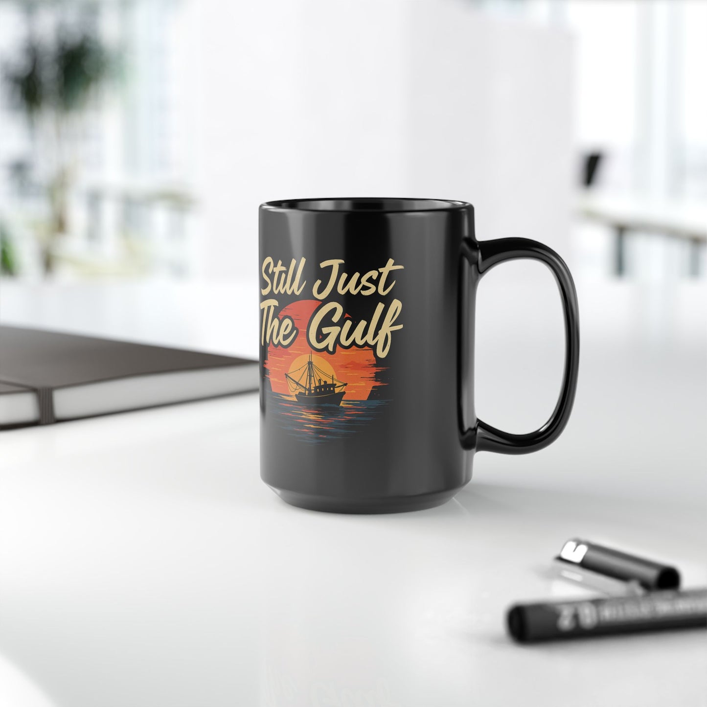 Still Just The Gulf Black Mug - 11oz & 15oz, Perfect for Coffee Lovers and Beach Enthusiasts