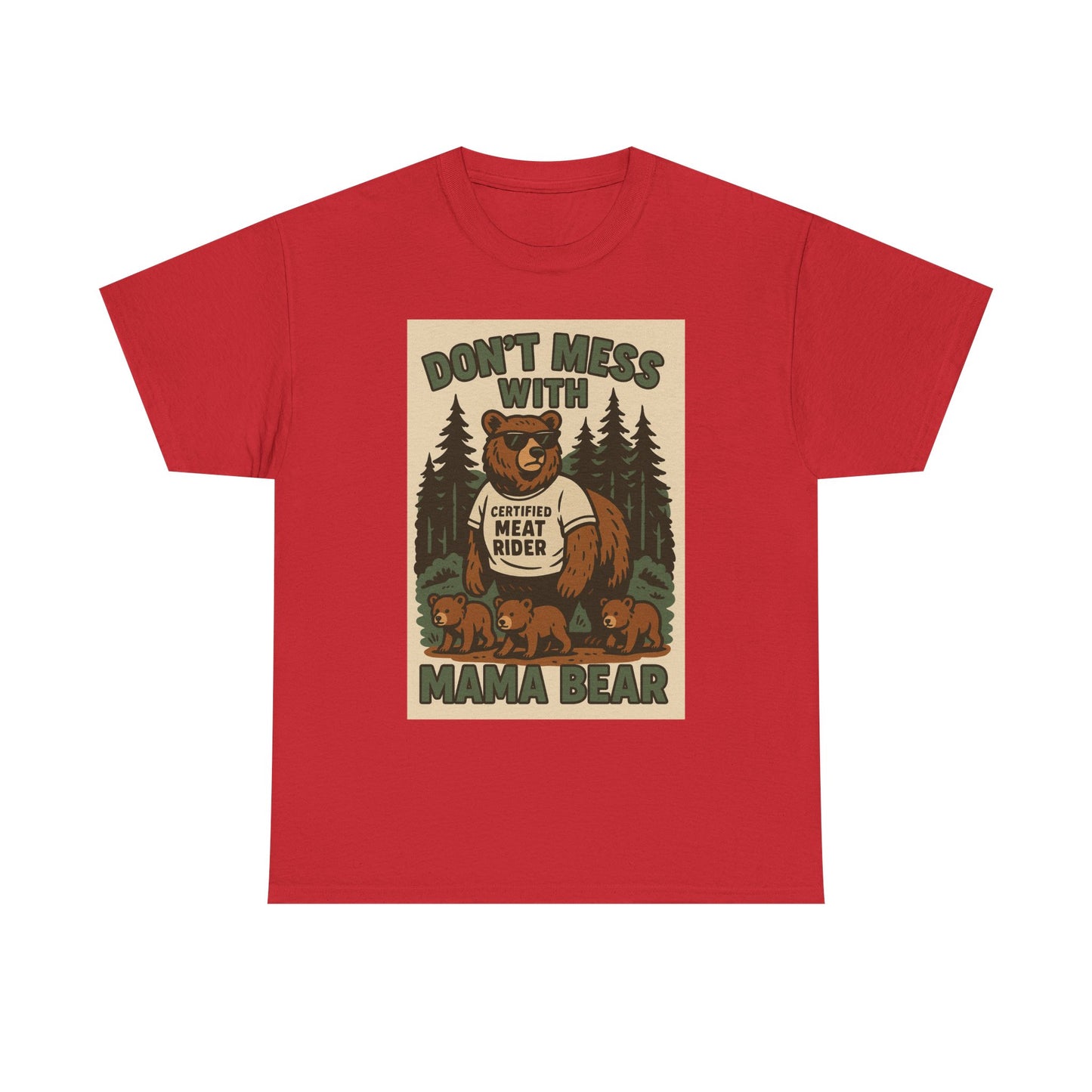 “Don’t Mess With Mama Bear” T-Shirt