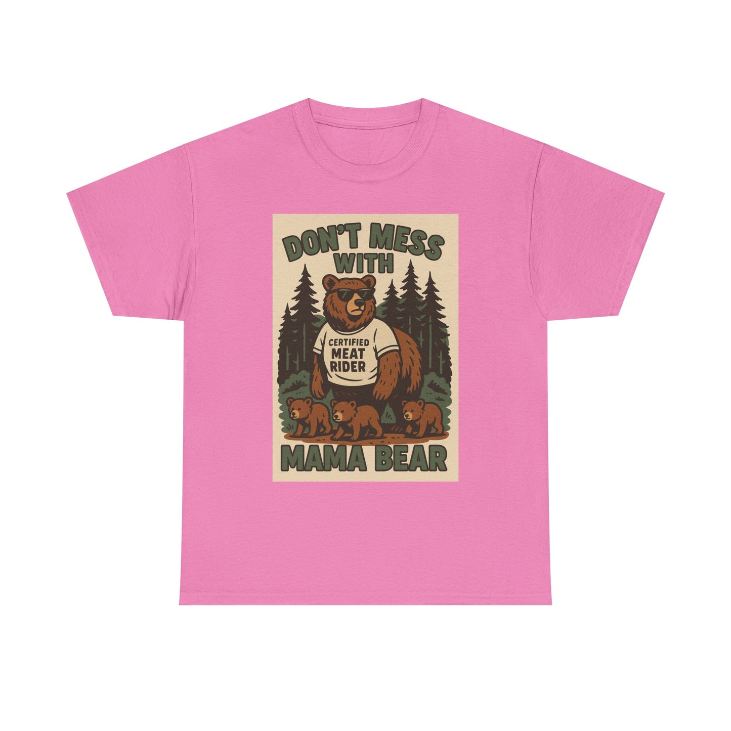 “Don’t Mess With Mama Bear” T-Shirt