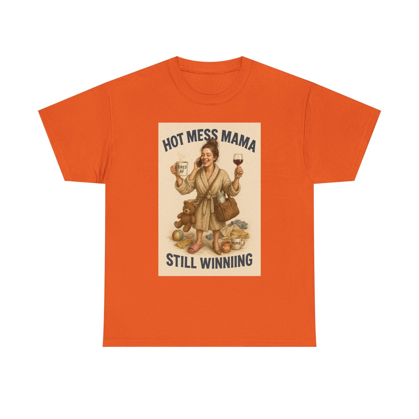 “Hot Mess Mama – Still Winning” T-Shirt