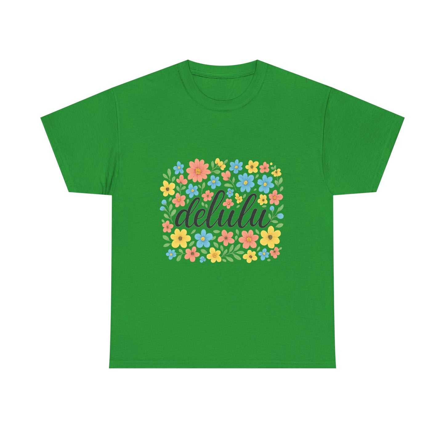 "Delulu and Blooming – Script Tee for the Chronically Unhinged"