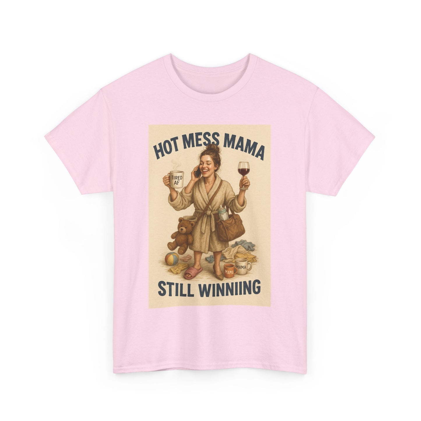 “Hot Mess Mama – Still Winning” T-Shirt