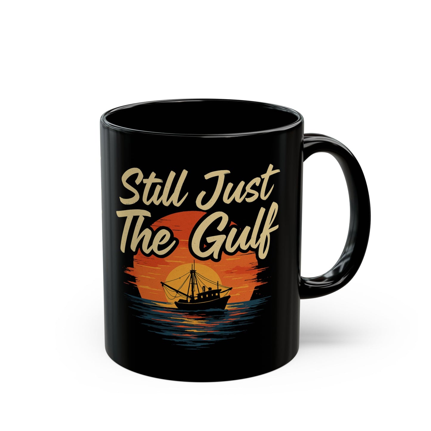 Still Just The Gulf Black Mug - 11oz & 15oz, Perfect for Coffee Lovers and Beach Enthusiasts