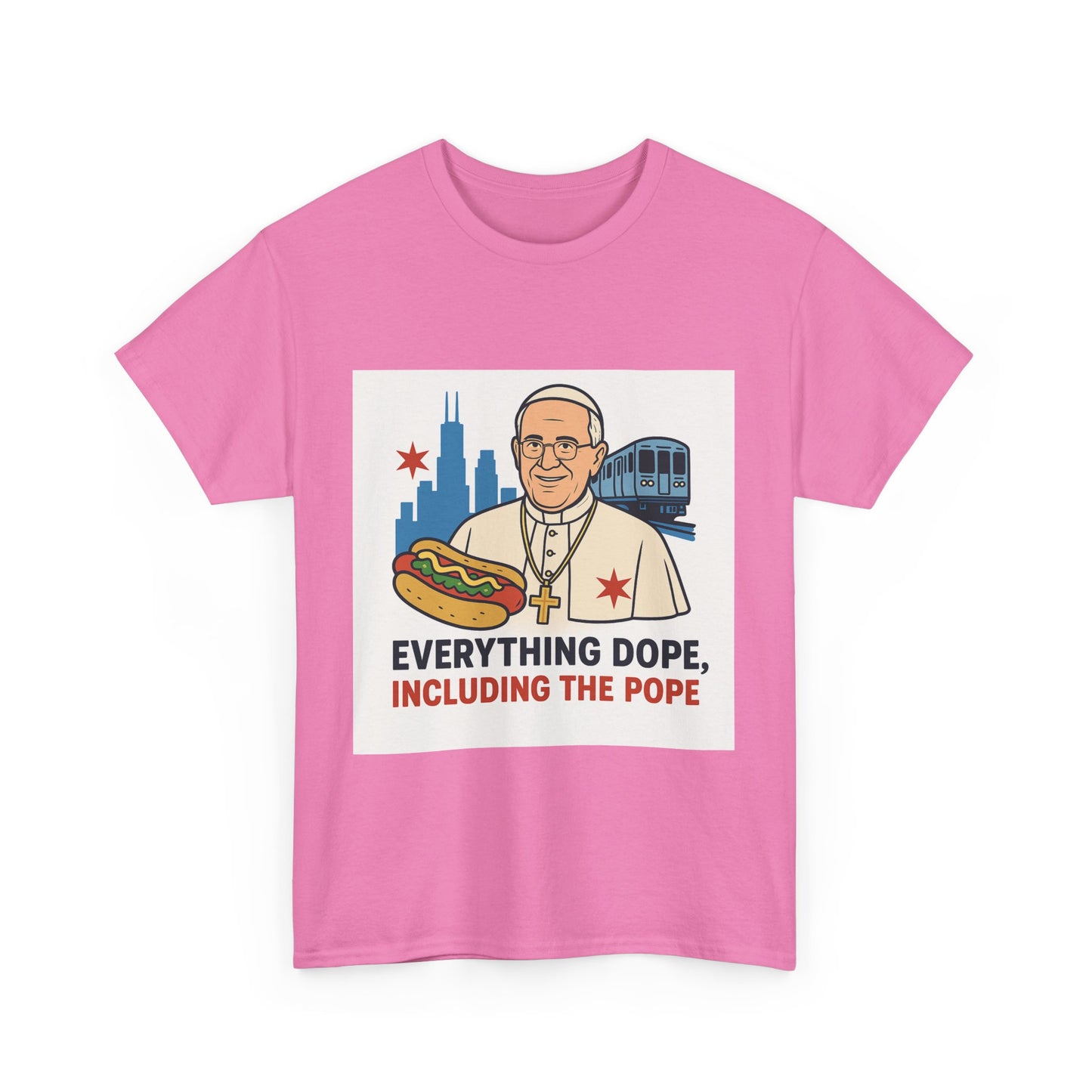 Everything Dope, Including The Pope T-Shirt, Funny Tee, Pope Art, Chicago Souvenir, Unisex Gift Idea, Religious Humor