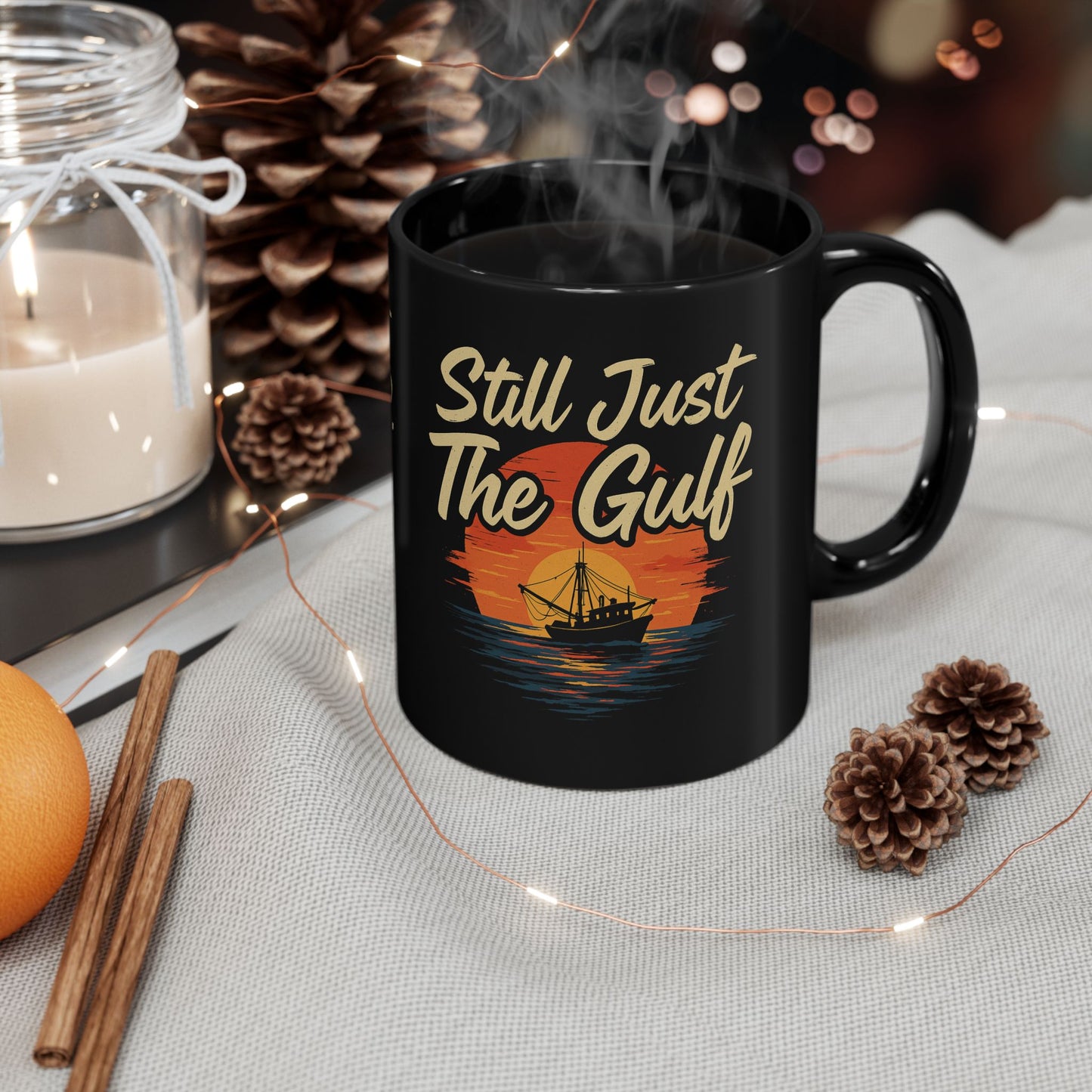 Still Just The Gulf Black Mug - 11oz & 15oz, Perfect for Coffee Lovers and Beach Enthusiasts