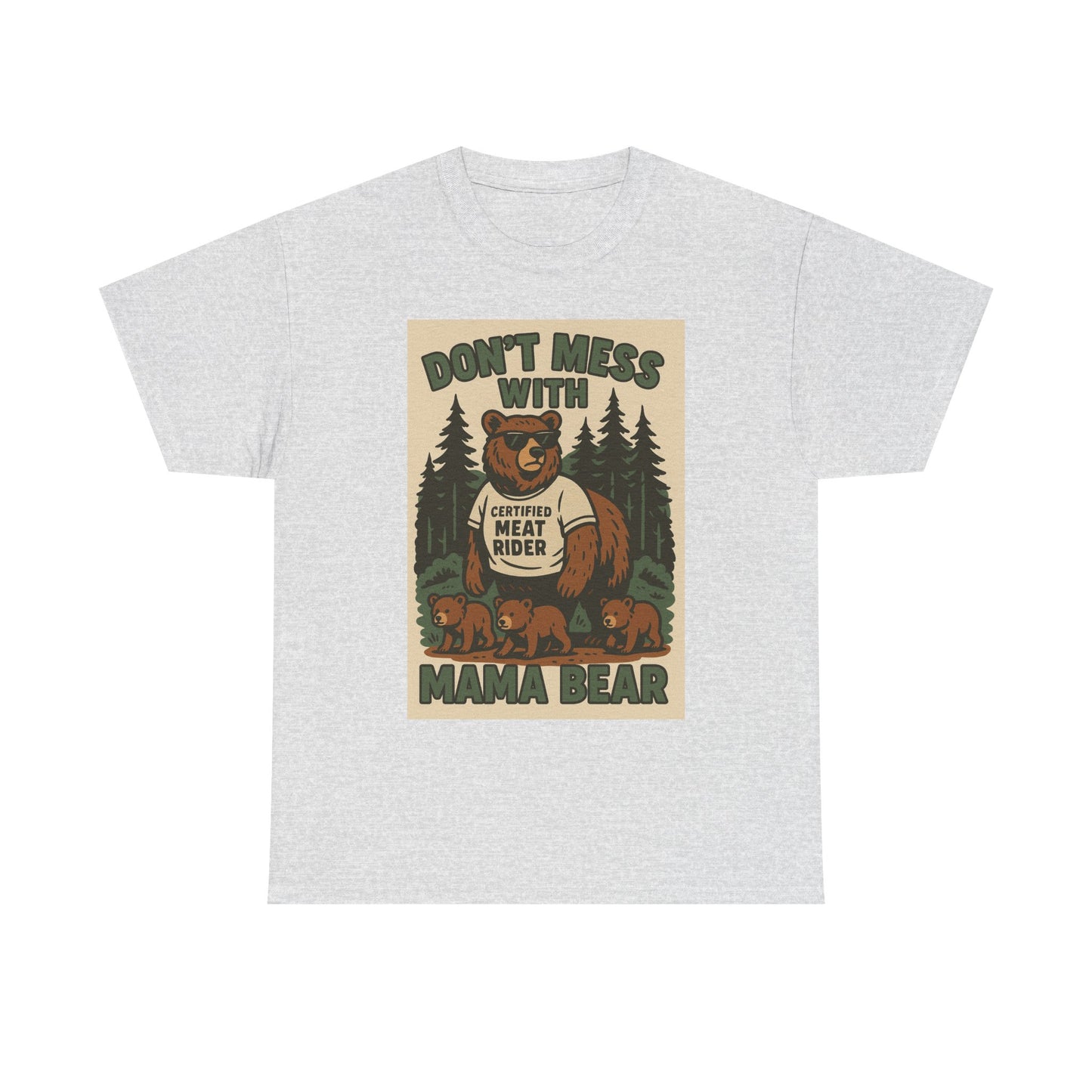 “Don’t Mess With Mama Bear” T-Shirt