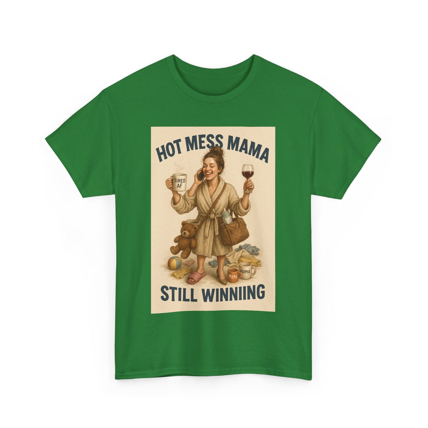 “Hot Mess Mama – Still Winning” T-Shirt