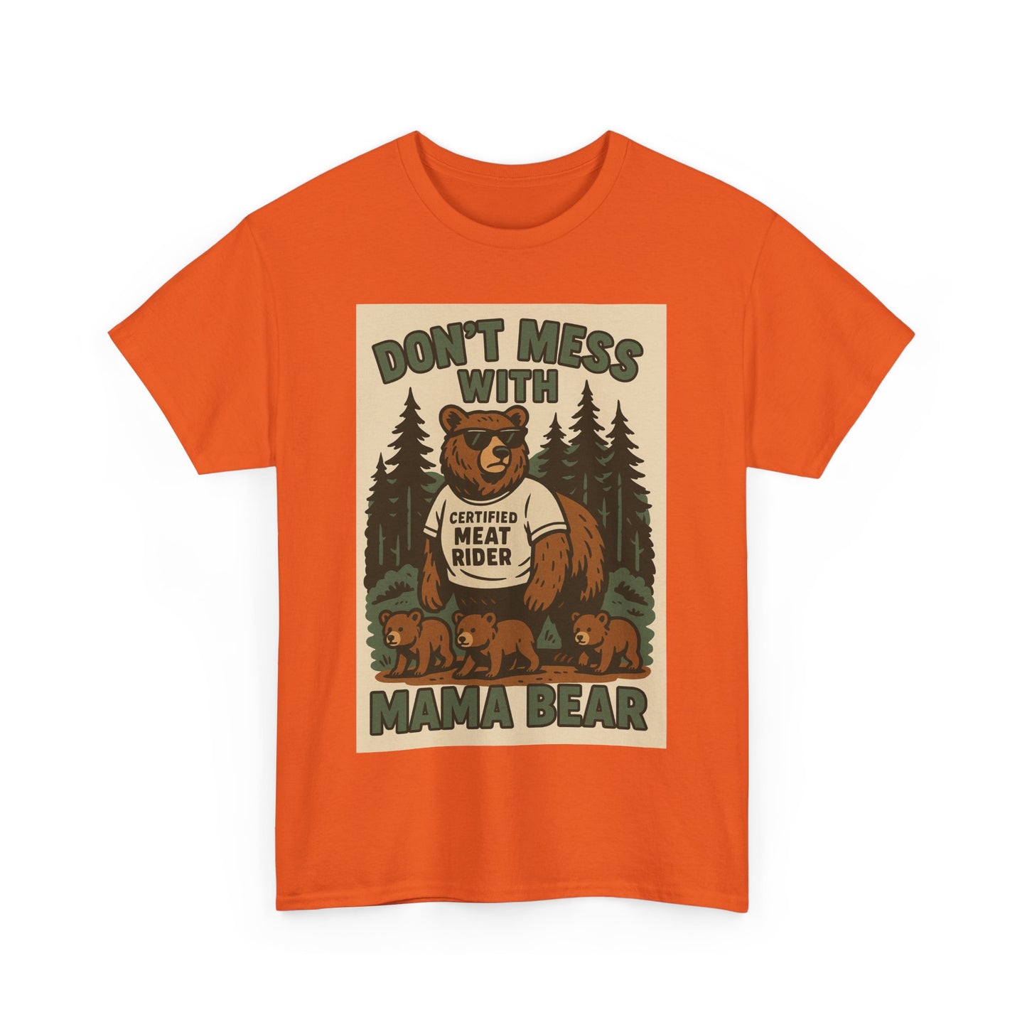 “Don’t Mess With Mama Bear” T-Shirt