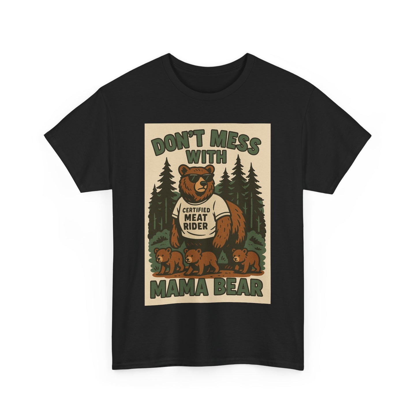 “Don’t Mess With Mama Bear” T-Shirt