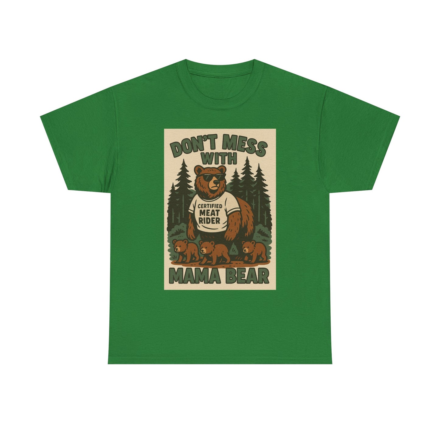“Don’t Mess With Mama Bear” T-Shirt
