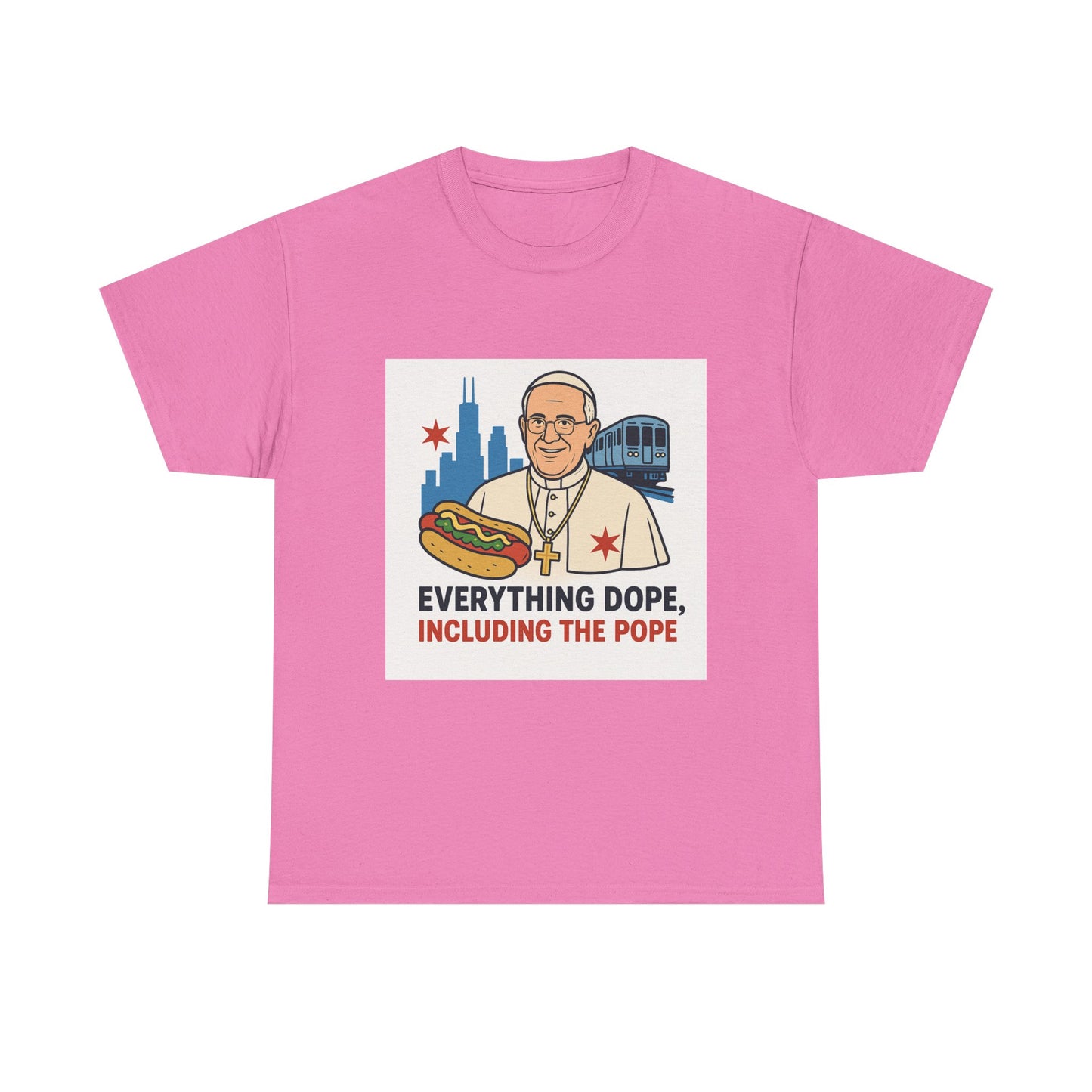 Everything Dope, Including The Pope T-Shirt, Funny Tee, Pope Art, Chicago Souvenir, Unisex Gift Idea, Religious Humor