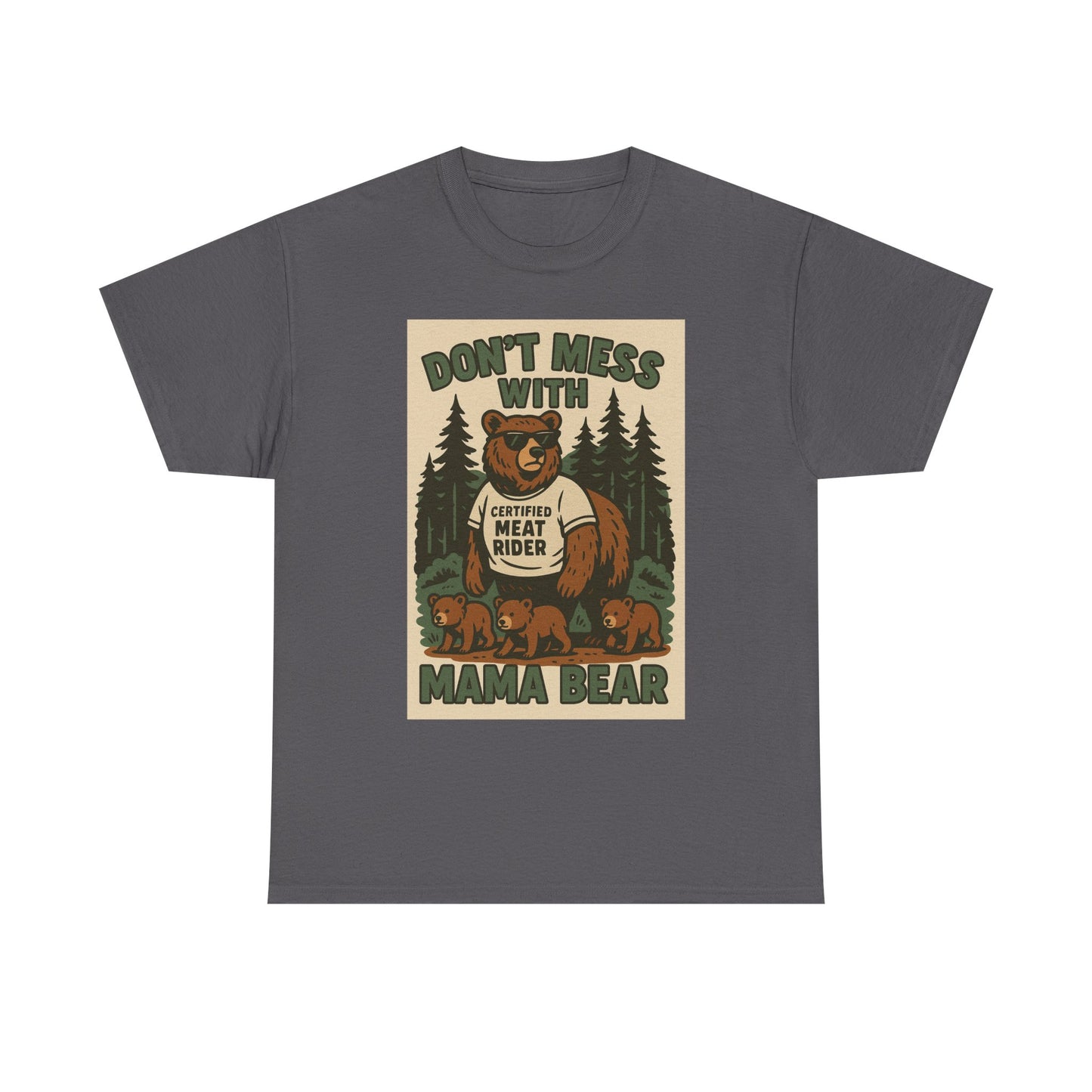 “Don’t Mess With Mama Bear” T-Shirt