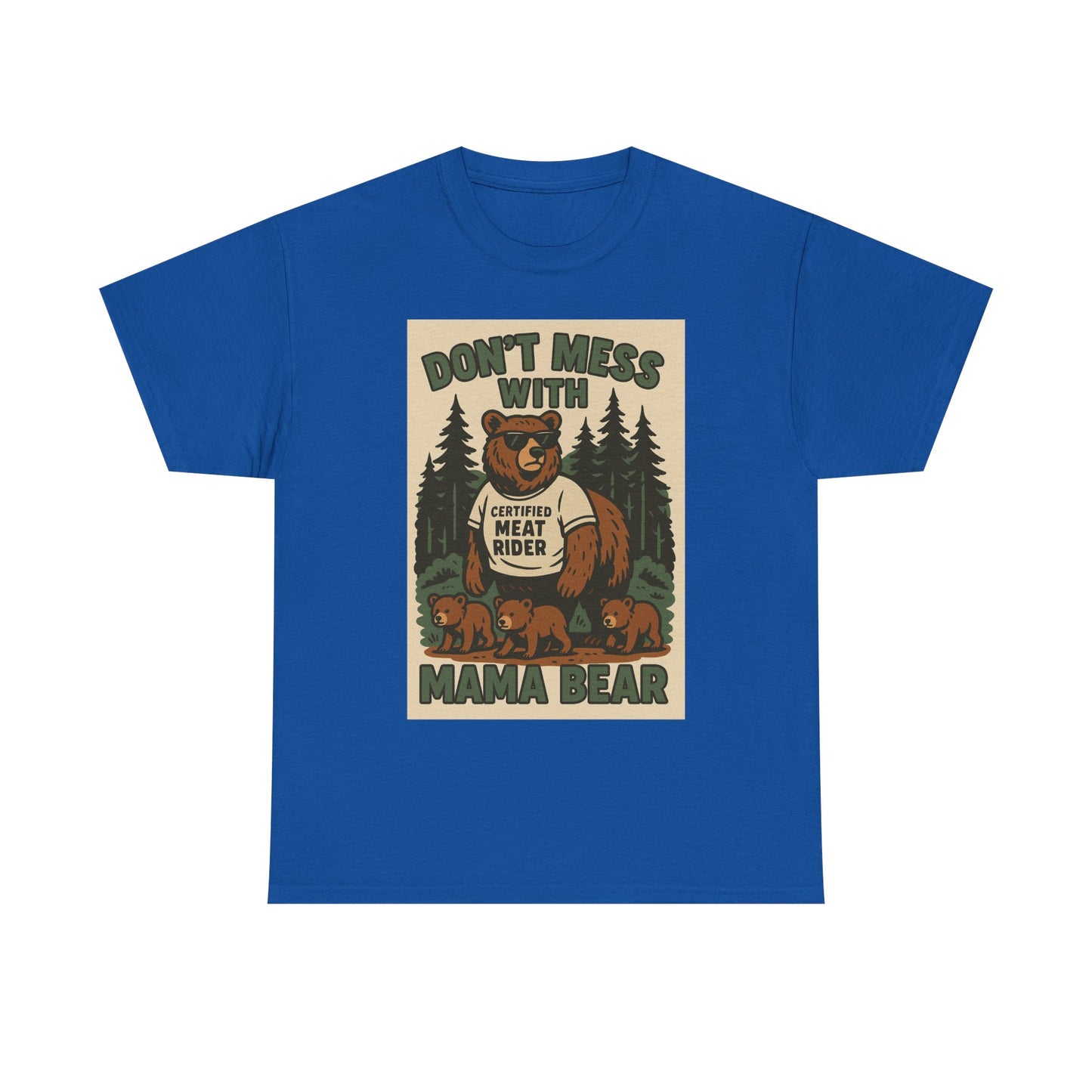 “Don’t Mess With Mama Bear” T-Shirt