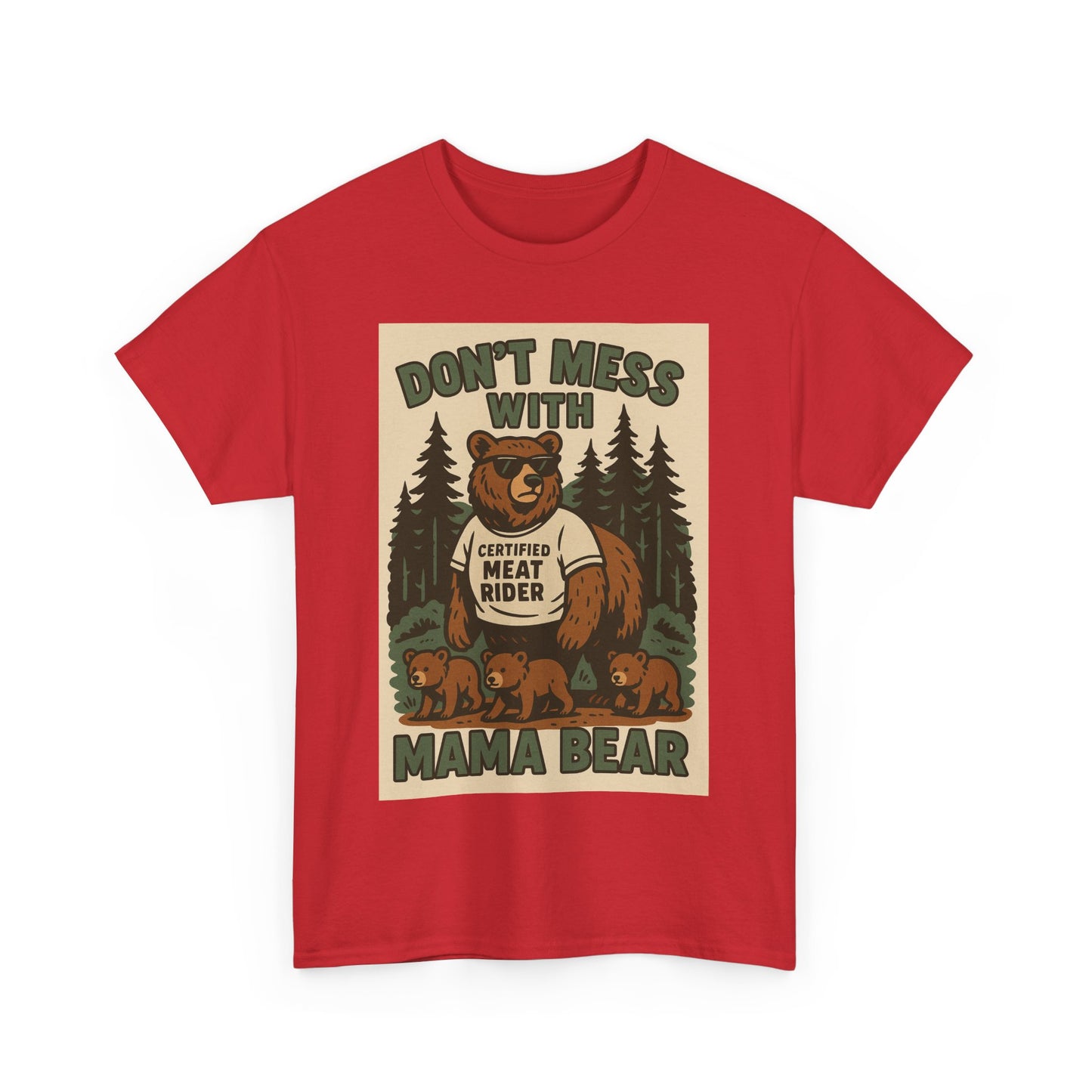 “Don’t Mess With Mama Bear” T-Shirt