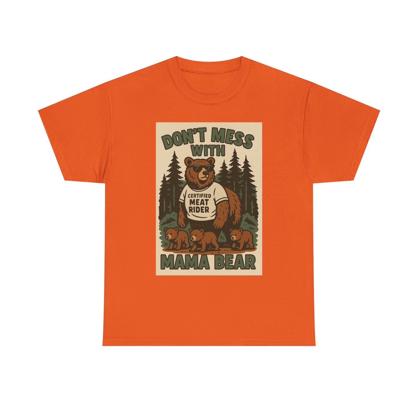 “Don’t Mess With Mama Bear” T-Shirt