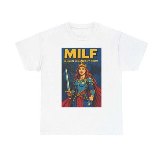 “MILF – Mom In Legendary Form” T-Shirt