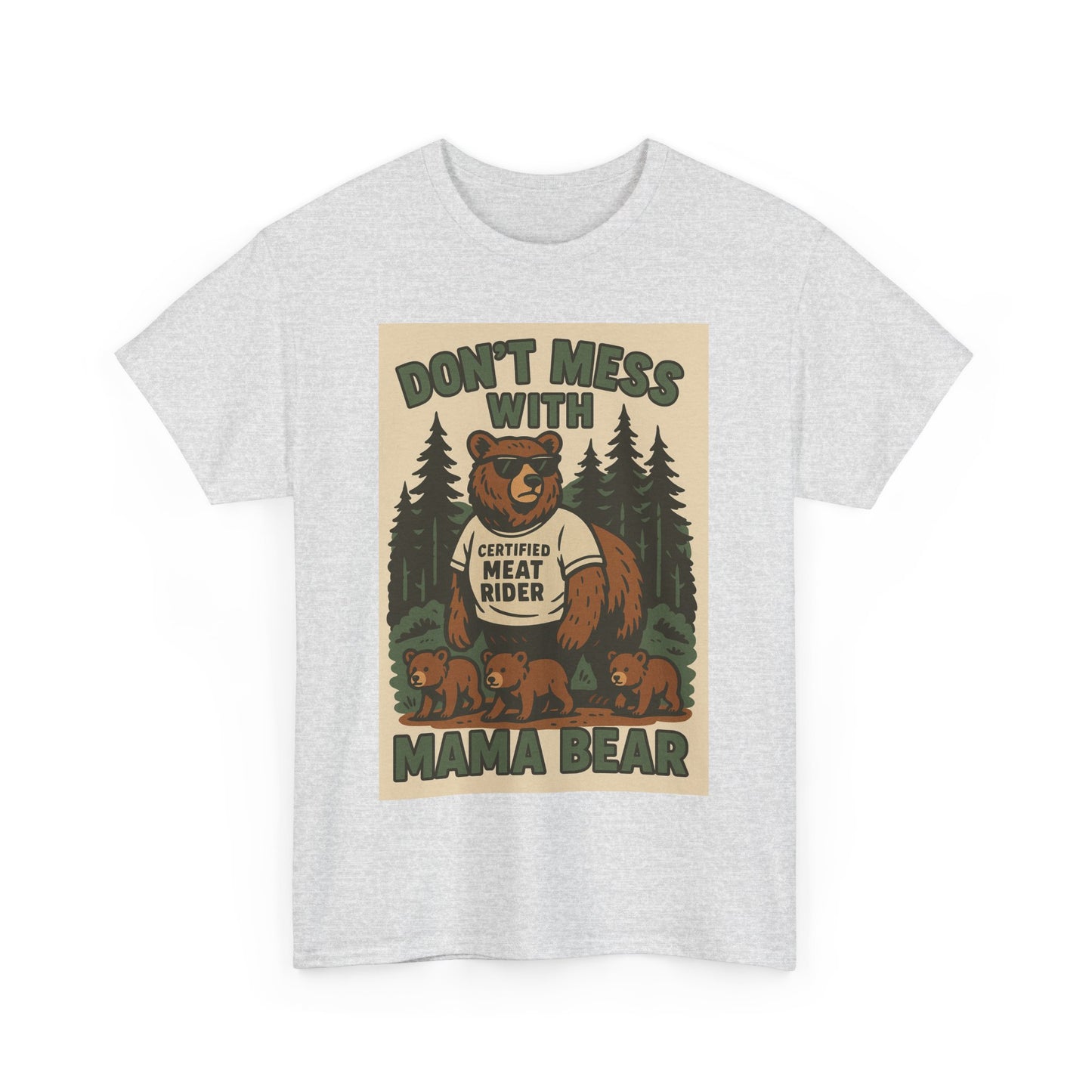 “Don’t Mess With Mama Bear” T-Shirt